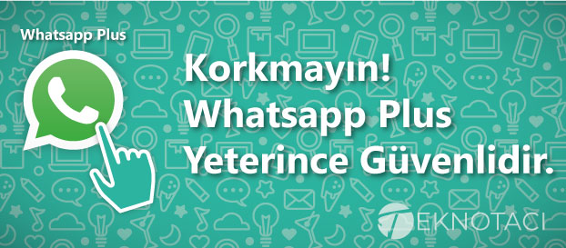 whatsapp plus+ güvenli mi