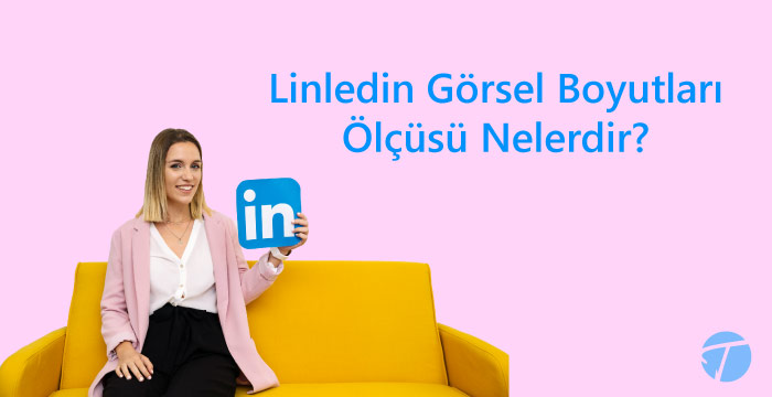 linledin gönderi boyutları ölçüsü