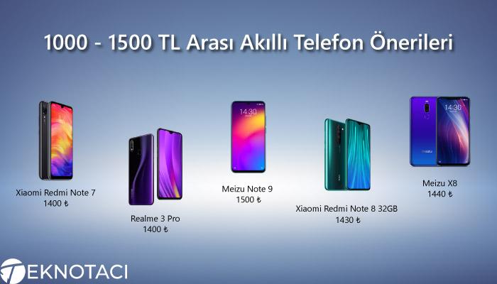 1000 - 1500 TL Arası Akıllı Telefon Önerileri