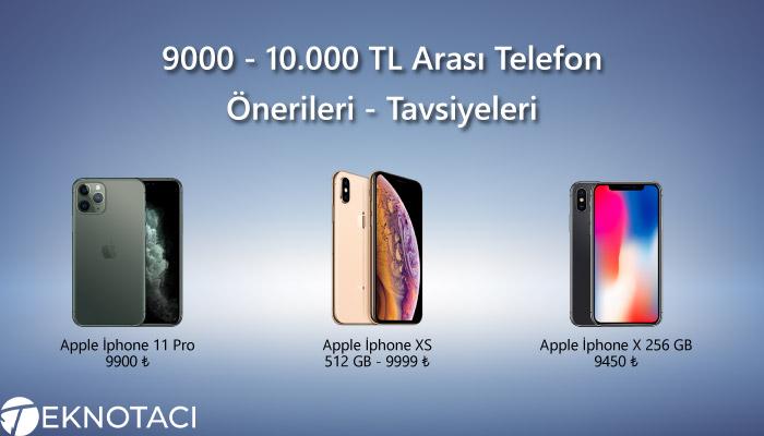 9000 - 10.000 TL Arası Telefon Önerileri - Tavsiyeleri